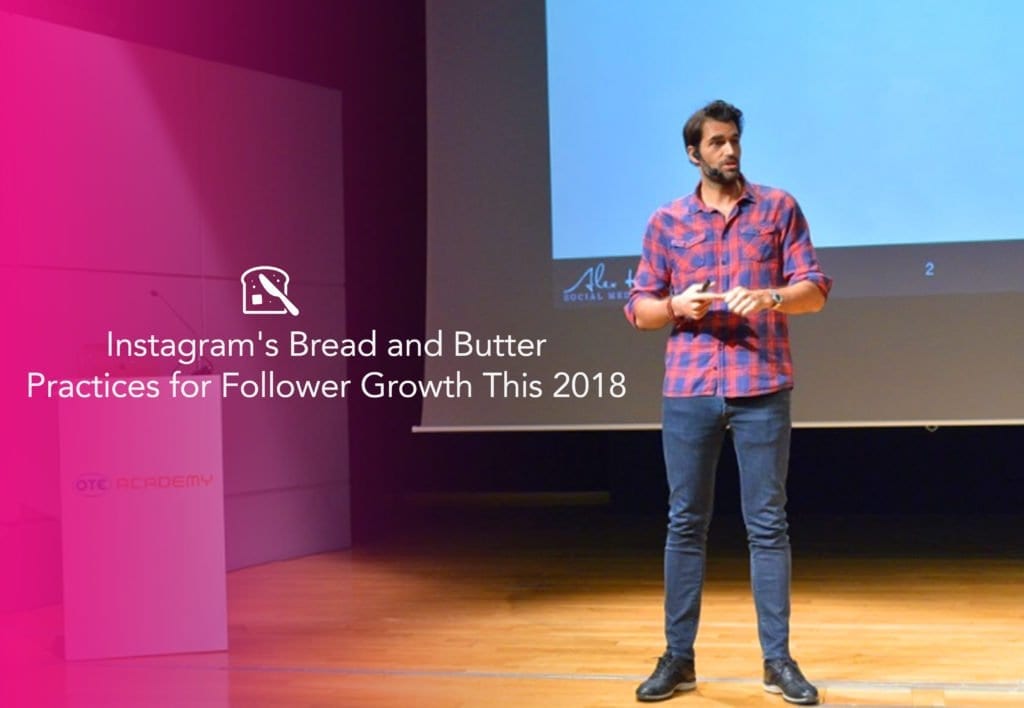 Instagram's Bread and Butter Practices for Follower Growth This 2018